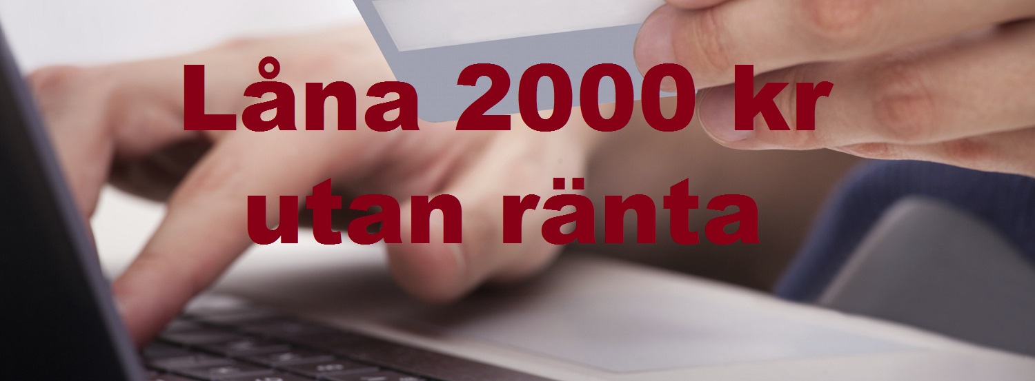 Låna 2000kr utan ränta