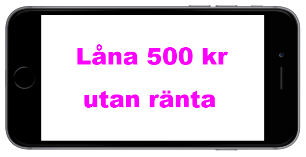 Låna 500kr utan ränta